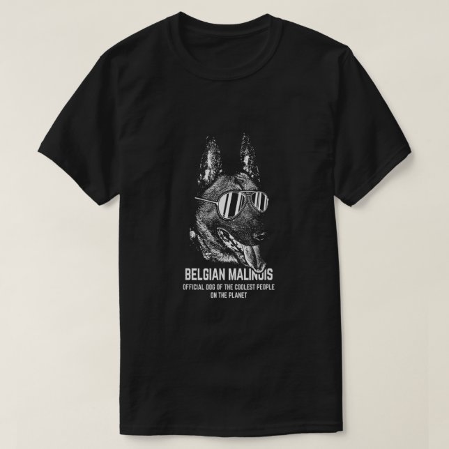 Belgian Malinois Official Dog of the Coolest Lover T-Shirt (Design Front)
