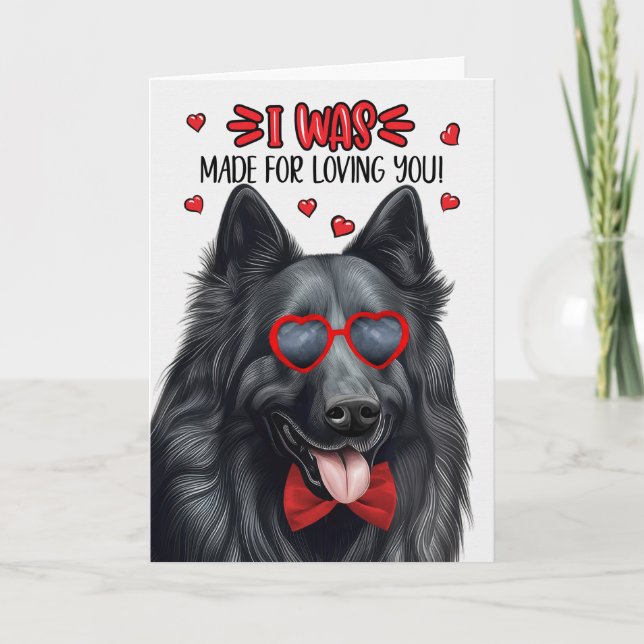 Belgian Sheepdog Made for Loving You Valentine Holiday Card (Front)