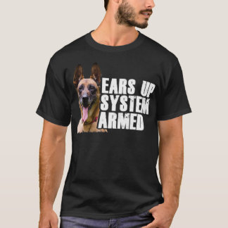 Belgian Shepherd Dog I Ears Up System Armed I Mali T-Shirt