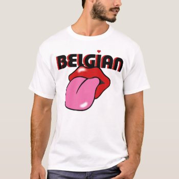 Belgian T-shirt by Xuxario at Zazzle