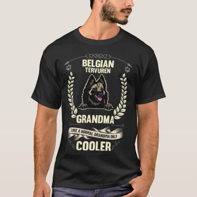 Belgian Tervuren Grandma Like A Normal Grandma Onl T-Shirt (Front)
