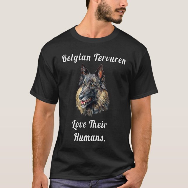 Belgian Tervuren Owner Belgian Tervuren Love Their T-Shirt (Front)