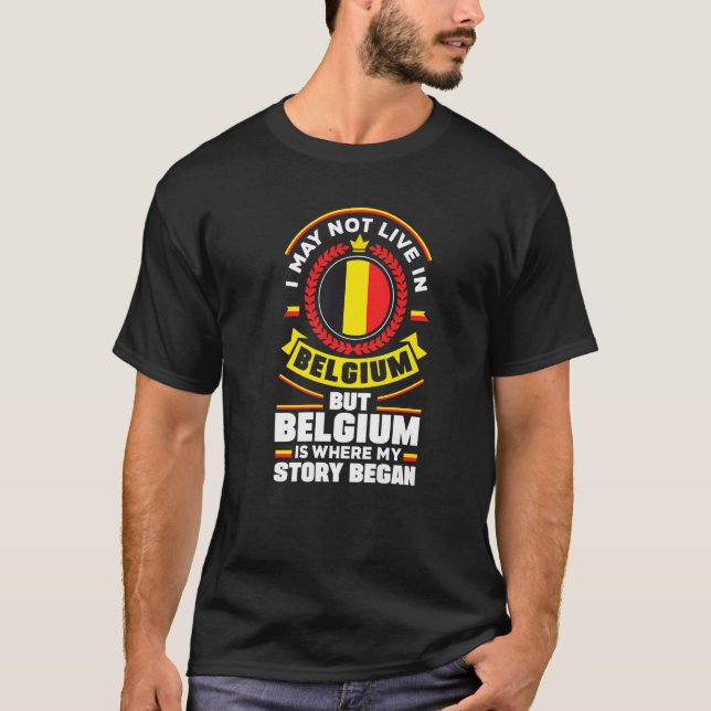 Belgium Belgian Belgium Flag Quote   T-Shirt (Front)