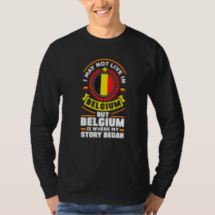 Belgium Belgian Belgium Flag Quote   T-Shirt