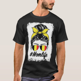 Belgium Flag Belgian Mom Messy Bun Mom Life T-Shirt