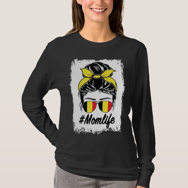 Belgium Flag Belgian Mom Messy Bun Mom Life T-Shirt (Front)
