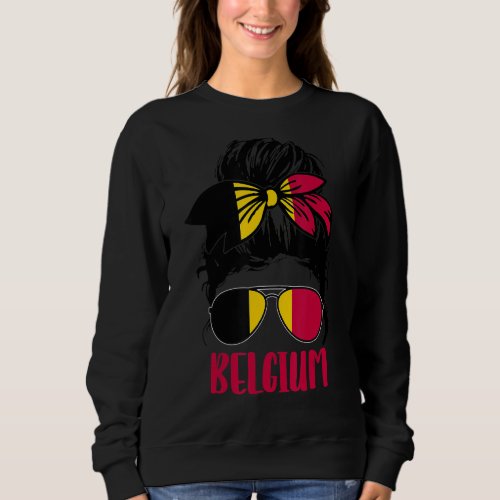 Belgium Girl Messy Hair Bun Belgian Girl Fans Soc Sweatshirt