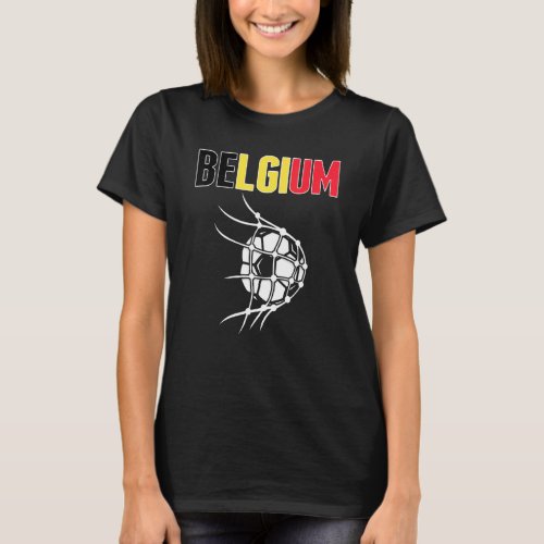 Belgium Soccer Ball In Net  Support Belgian Footba T_Shirt