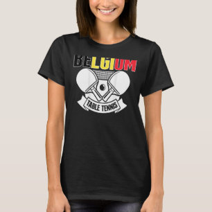 Belgium Table Tennis     Support Belgian Ping Pong T-Shirt