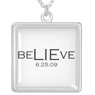 beLIEve 6.25.09 Silver Plated Necklace