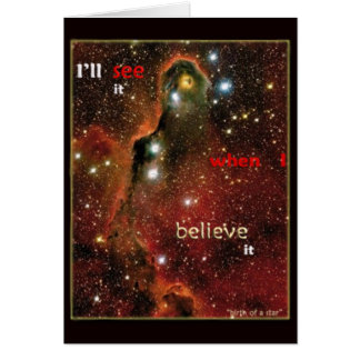 Believe.  Absolutely. Cards