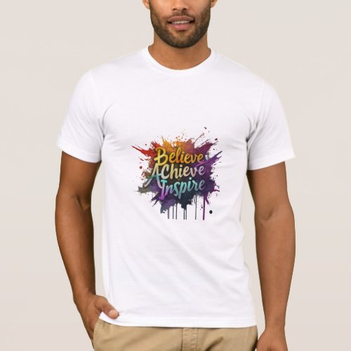 Believe Achieve Inspire T_Shirt