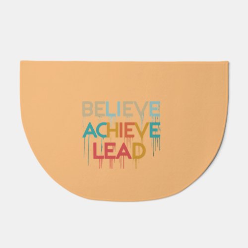 Believe Achieve Lead Doormat
