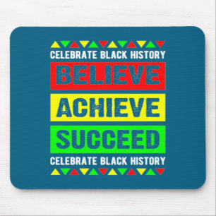 Believe Achieve Succeed Black History Big Boy Fri  Mouse Pad