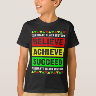 Believe Achieve Succeed Black History Big Boy Fri  T-Shirt