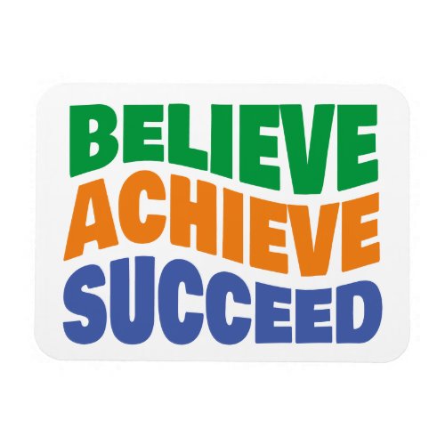 Believe Achieve Succeed Motivational Goal Magnet