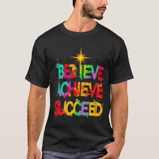 Believe Achieve Succeed T-Shirt