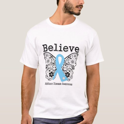 Believe _ Addison Disease T_Shirt