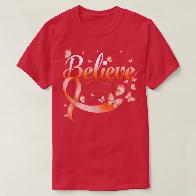 Believe ADHD Awareness Butterfly  T-Shirt (Design Front)