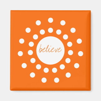Believe Affirmation Magnet