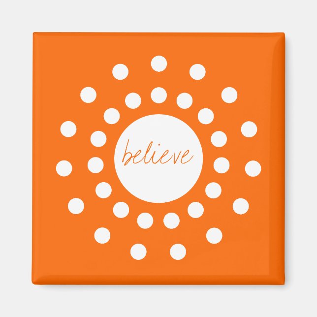 Believe Affirmation Magnet (Front)