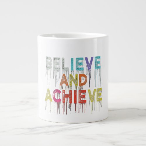 believe and achieve giant coffee mug