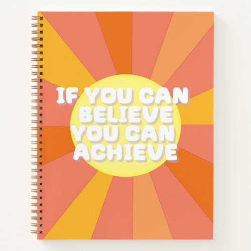 Believe and Achieve Notebook