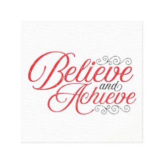 Believe and Achieve White Canvas Print