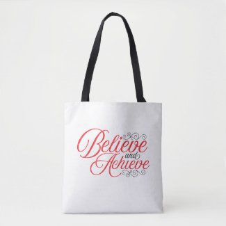 Believe and Achieve White Tote Bag