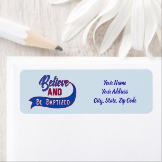 Believe And Be Baptized Label