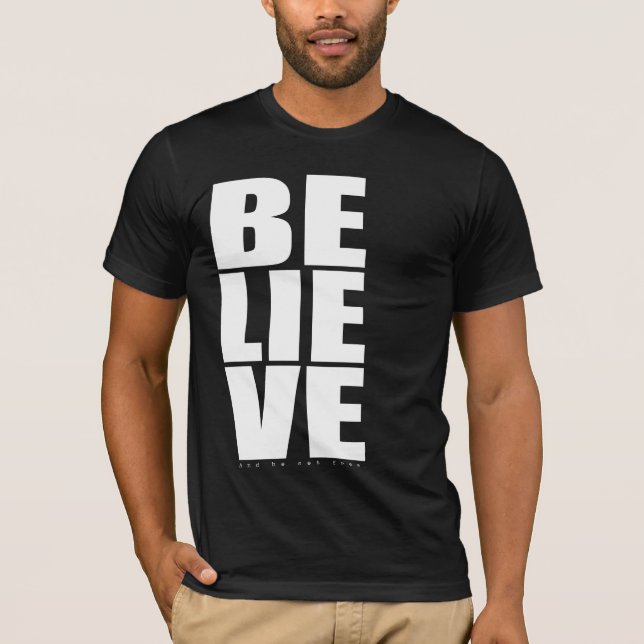 Believe! And be set free! That's the Good News! T-Shirt (Front)