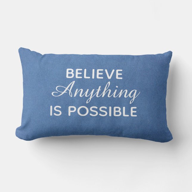 Believe Anything Is Possible Blue Lumbar Pillow (Front)