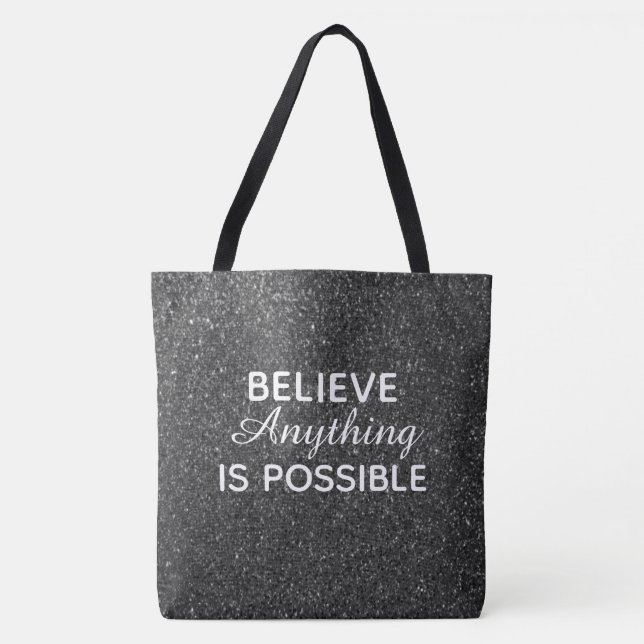 Believe Anything Is Possible Tote (Front)