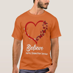 Believe Aortic Dissection Survivor redribbon butte T-Shirt