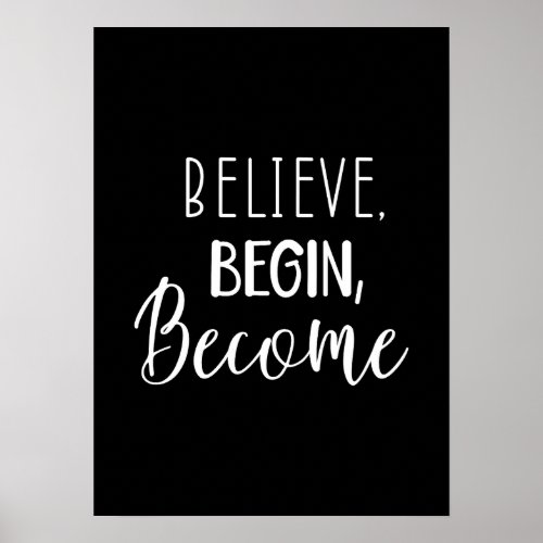 Believe Begin Become _ Gym Hustle Success Poster