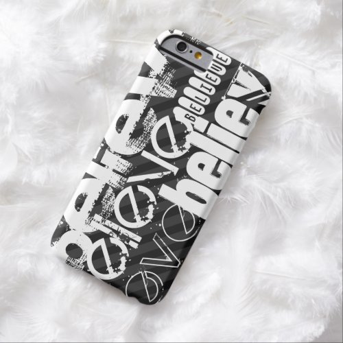 Believe Black  Dark Gray Stripes Barely There iPhone 6 Case