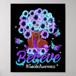 Believe Black Women Sunflower Hair Suicide Awarene Poster