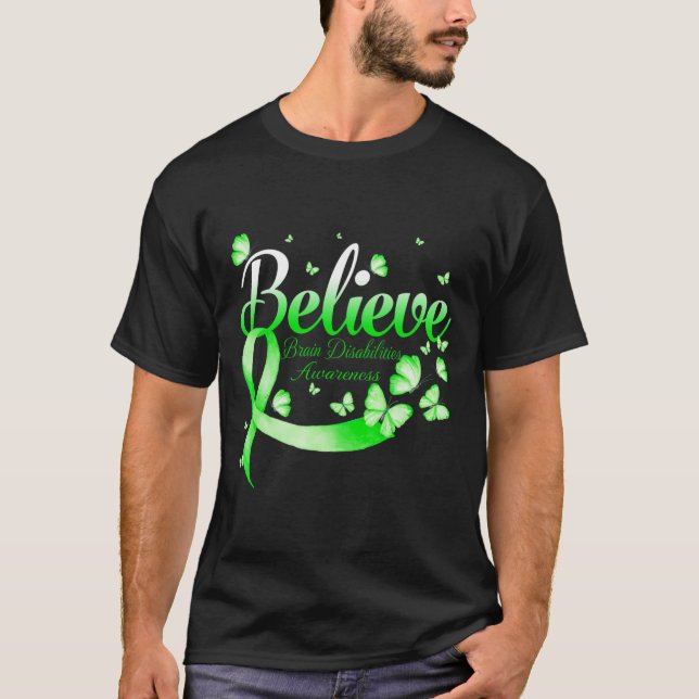 Believe Brain Disabilities Awareness Butterfly  T-Shirt (Front)