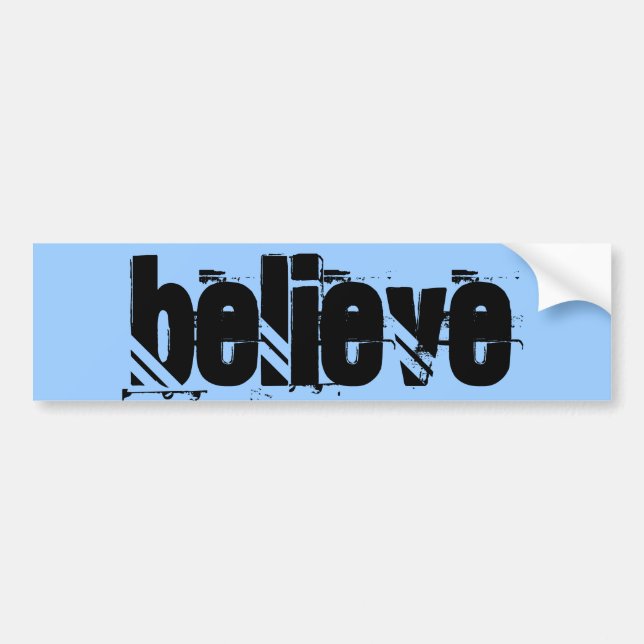 BELIEVE BUMPER STICKER (Front)