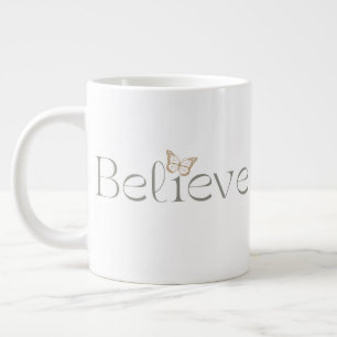 Believe Butterfly, Inspirational Well Being Gift Giant Coffee Mug