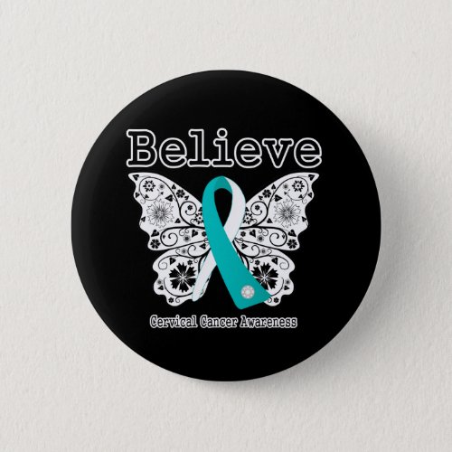 Believe _ Cervical Cancer Butterfly Button