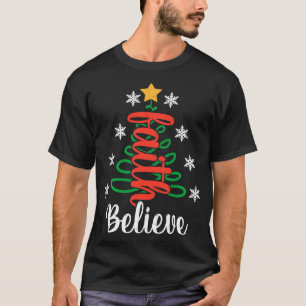 Believe Christian Faith Jesus Religious Christmas  T-Shirt