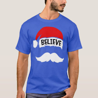 Believe Christmas Believe Santa Claus Hat Merry Ch T-Shirt