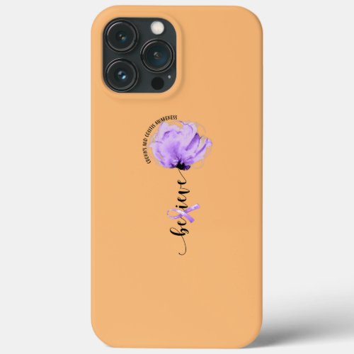 Believe Crohns And Colitis Awareness Purple iPhone 13 Pro Max Case