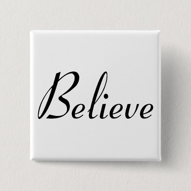 Believe - Customized Pinback Button (Front)
