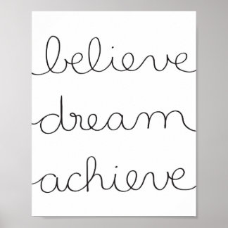 Believe, Dream, Achieve - Poster