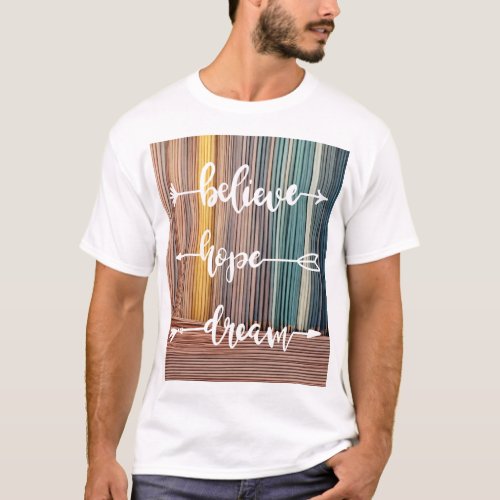 Believe dream hope imprinted tshirt