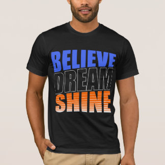 Believe Dream Shine Inspirational T-Shirt