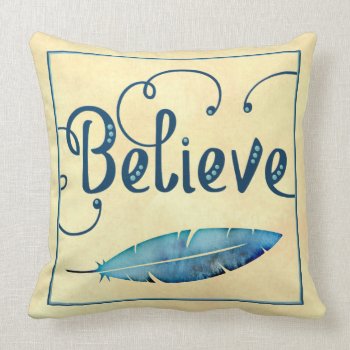 Believe Feather Watercolor Fancy Typography Throw Pillow by teeloft at Zazzle