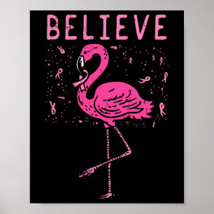 Believe Flamingo Pink Ribbon Breast Cancer Awarene Poster
